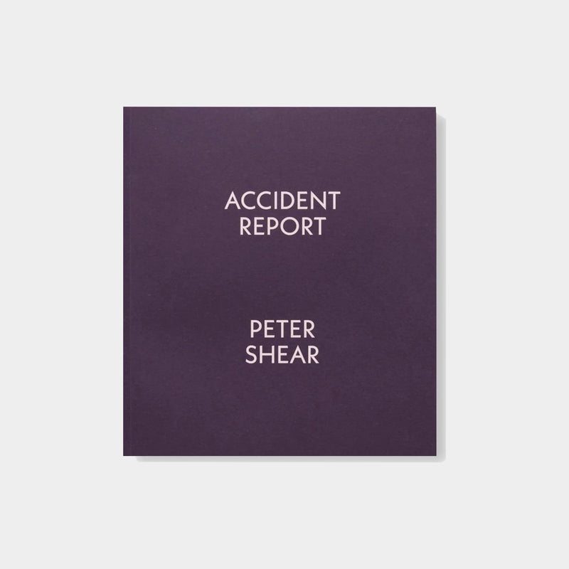 ACCIDENT REPORT by PETER SHEAR