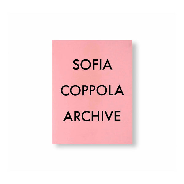 ARCHIVE by Sofia Coppola