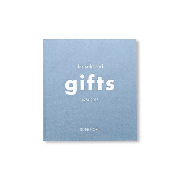 THE SELECTED GIFTS 1974-2015 by Roni Horn