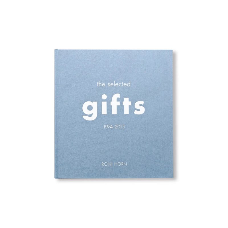THE SELECTED GIFTS 1974-2015 by Roni Horn