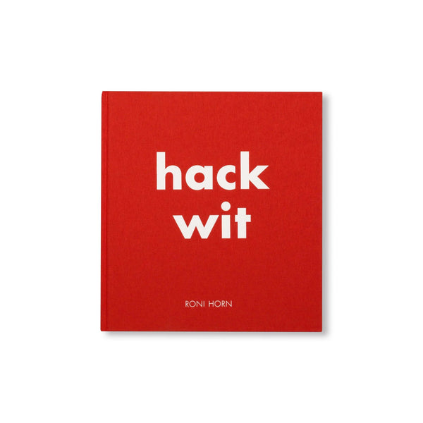 HACK WIT by Roni Horn